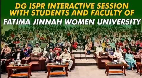 ڈی جی آئی ایس پی آر کی فاطمہ جناح یونیورسٹی راولپنڈی میں خصوصی نشست
